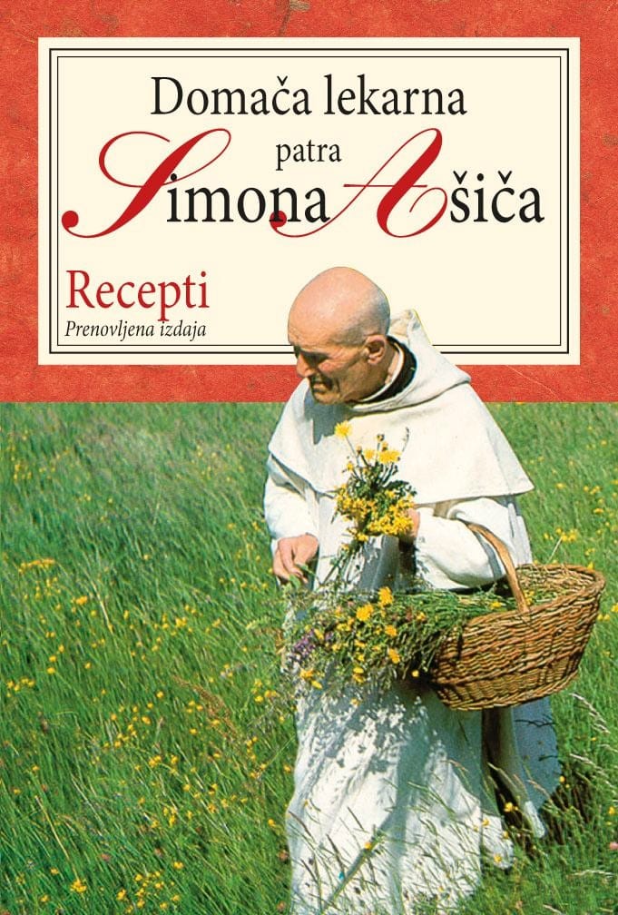 Domača lekarna patra Simona Ašiča - Recepti